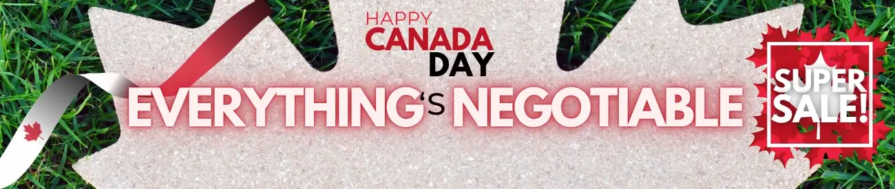 CANADA DAY: EVERYTHING'S NEGOTIABLE SALE. Name Your Price Now & Stock All Top & High Quality Brands.